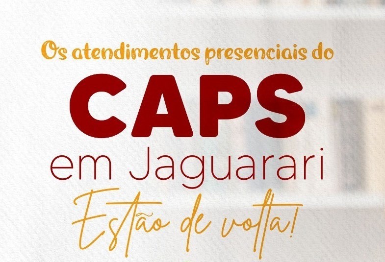 Atendimentos aos usuários do CAPS de Jaguarari voltam a funcionar de forma presencial